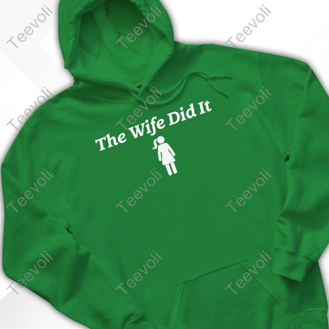 10 To Life Merch The Wife Did It Shirts